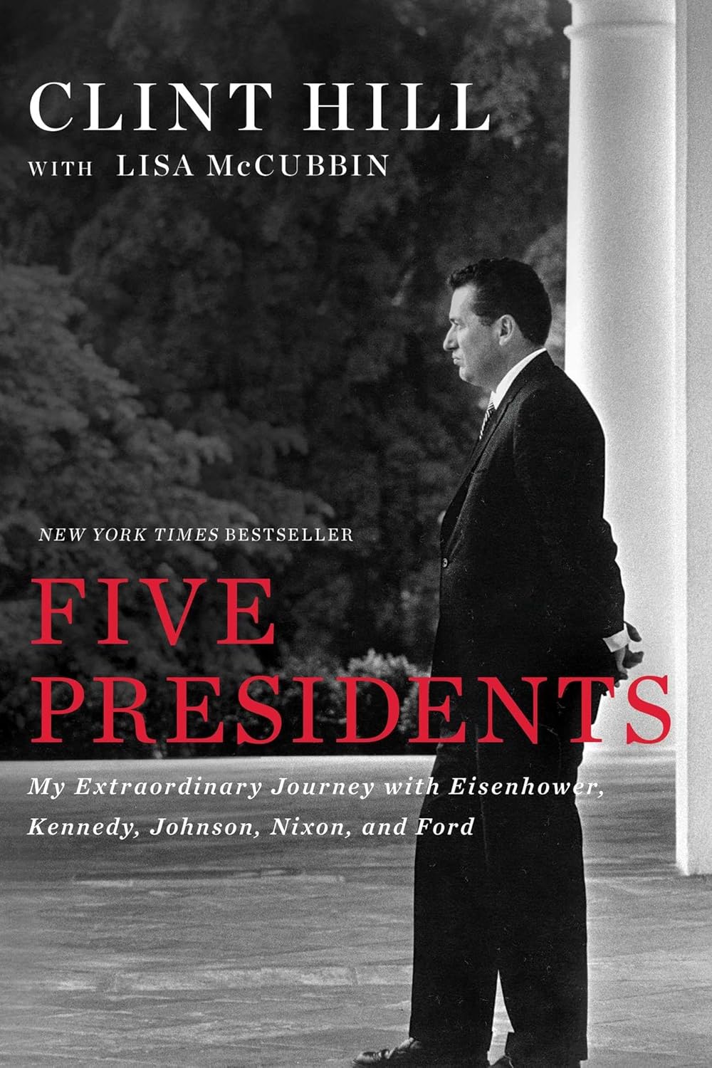 Five Presidents: My Extraordinary Journey with Eisenhower, Kennedy, Johnson, Nixon, and Ford Paperback – May 2, 2017