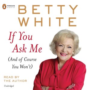 If You Ask Me: (And of Course You Won’t) Audible Audiobook – Unabridged